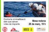 Mesa redona contra la criminalització dels que salven vides de migrants i persones refugiades al mediterrani