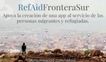 #RefAidFronteraSur, crowdfunding para una App al servicio de las personas migrantes y refugiadas en la Frontera Sur